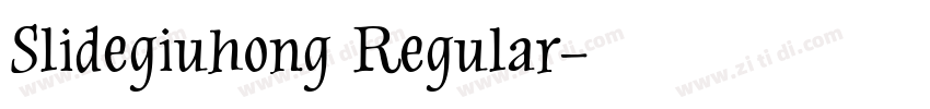 Slidegiuhong Regular字体转换